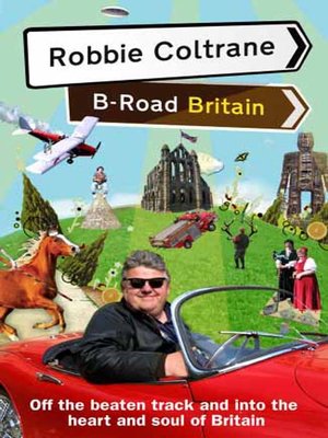 cover image of Robbie Coltrane's B-Road Britain